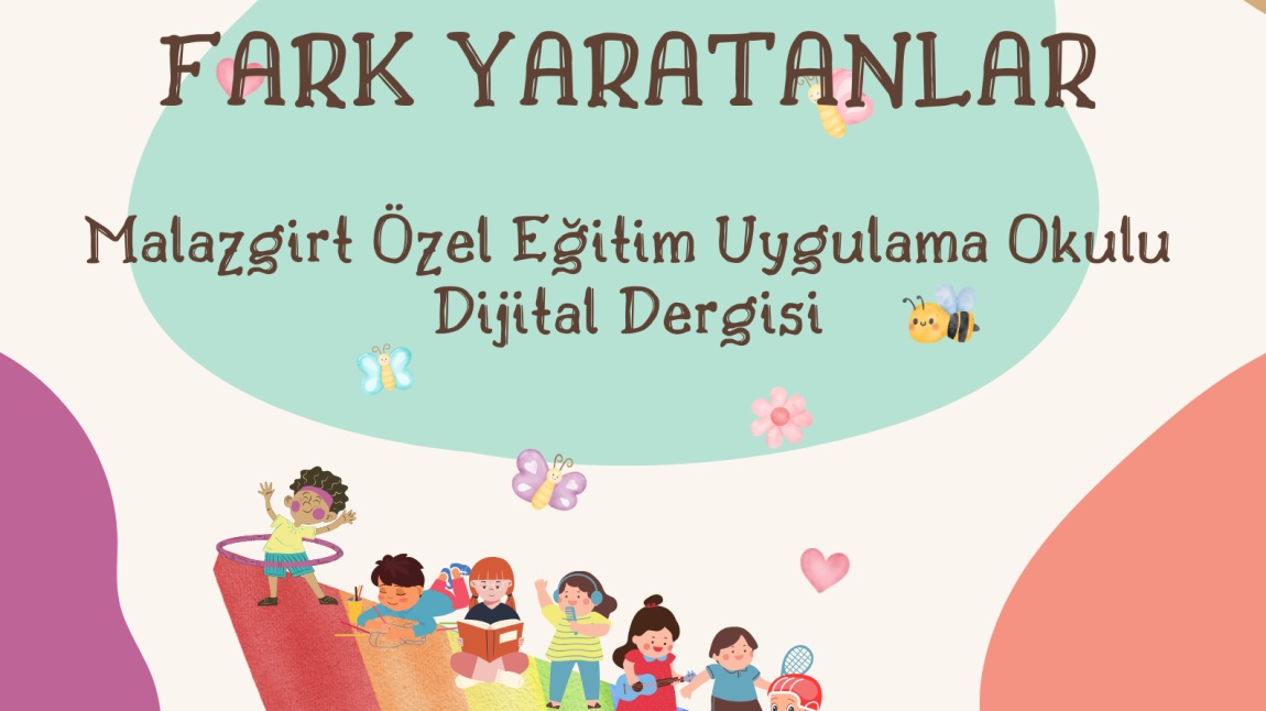 Malazgirt Özel Eğitim Uygulama Okulu'nun e-dergisi yayımlandı